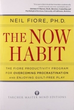 Cover art for The Now Habit: A Strategic Program for Overcoming Procrastination and Enjoying Guilt-Free Play