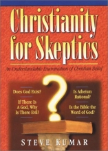 Cover art for Christianity For Skeptics: An Understandable Examination of Christian Belief