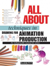 Cover art for All About Techniques in Drawing for Animation Production (All About Techniques Series)