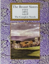 Cover art for The Bronte Sisters The Complete Novels (Collector's Library)