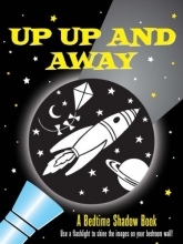 Cover art for Up, Up and Away! A Bedtime Shadow Book (Activity Books)
