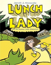 Cover art for Lunch Lady and the Summer Camp Shakedown: Lunch Lady #4