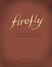 Cover art for Firefly: A Celebration (Anniversary Edition)