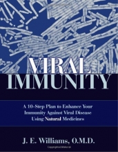 Cover art for Viral Immunity: A 10-Step Plan to Enhance Your Immunity against Viral Disease Using Natural Medicines