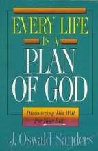 Cover art for Every Life Is a Plan of God: Discovering His Will For Your Life