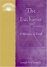 Cover art for The Eucharist: A Mystery of Faith (Illuminationbooks.)