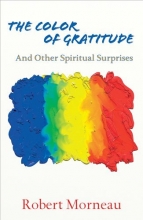Cover art for The Color of Gratitude: And Other Spiritual Surprises