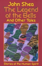 Cover art for The Legend of the Bells and Other Tales: Stories of the Human Spirit