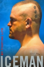 Cover art for Iceman: My Fighting Life