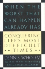 Cover art for When the Worst That Can Happen Already Has: Conquering Life's Most Difficult Times