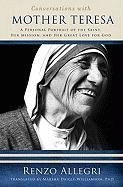 Cover art for Conversations with Mother Teresa: A Personal Portrait of the Saint, Her Mission, & Her Great Love of God