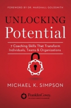 Cover art for Unlocking Potential: 7 Coaching Skills That Transform Individuals, Teams, and Organizations