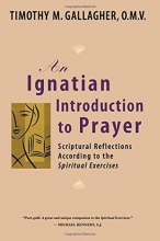 Cover art for An Ignatian Introduction to Prayer: Scriptural Reflections According to the Spiritual Exercises