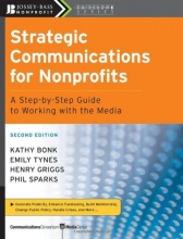 Cover art for Strategic Communications for Nonprofits: A Step-by-Step Guide to Working with the Media