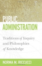 Cover art for Public Administration: Traditions of Inquiry and Philosophies of Knowledge (Public Management and Change)