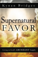 Cover art for Supernatural Favor: Living in God's Abundant Supply
