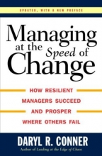 Cover art for Managing at the Speed of Change: How Resilient Managers Succeed and Prosper Where Others Fail Manag