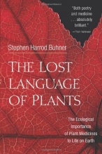 Cover art for The Lost Language of Plants: The Ecological Importance of Plant Medicines for Life on Earth