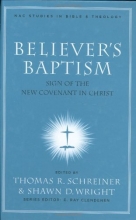 Cover art for Believer's Baptism: Sign of the New Covenant in Christ (Nac Studies in Bible & Theology)