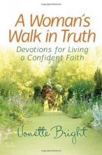 Cover art for A Woman's Walk in Truth: Devotions for Living a Confident Faith