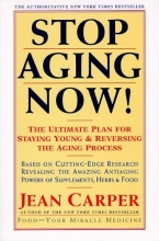 Cover art for Stop Aging Now!: Ultimate Plan for Staying Young and Reversing the Aging Process, The