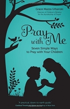 Cover art for Pray with Me: Seven Simple Ways to Pray with Your Children