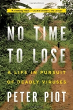 Cover art for No Time to Lose: A Life in Pursuit of Deadly Viruses