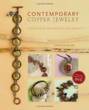 Cover art for Contemporary Copper Jewelry w/DVD: Step-by-Step Techniques and Projects