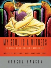Cover art for My Soul Is a Witness: The Message of the Spirituals in Word and Song [With CD]
