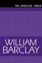 Cover art for The Apostles' Creed (The William Barclay Library)
