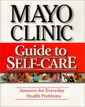 Cover art for Mayo Clinic Guide to Self-Care: Answers for Everyday Health Problems