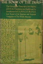 Cover art for The Book Of The Dead. The Hieroglyphic Transcript Of The Papyrus of ANI,the Translation Into English
