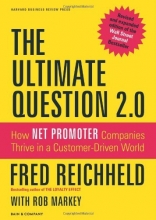Cover art for The Ultimate Question 2.0 (Revised and Expanded Edition): How Net Promoter Companies Thrive in a Customer-Driven World