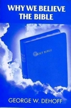 Cover art for Why We Believe the Bible