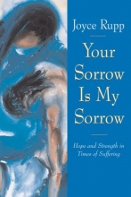Cover art for Your Sorrow Is My Sorrow: Hope and Strength in Times of Suffering