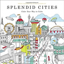 Cover art for Splendid Cities: Color Your Way to Calm
