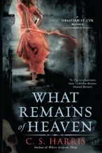 Cover art for What Remains of Heaven: A Sebastian St. Cyr Mystery