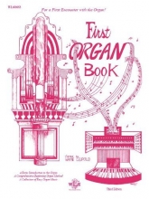 Cover art for First Organ Book Edited By Wayne Leupold. For Organ. This Edition: 3rd Edition, Revised and Enlarged. Book. 201 Pages.