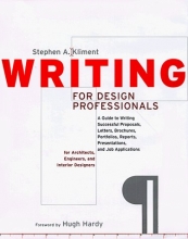 Cover art for Writing for Design Professionals: A Guide to Writing Successful Proposals, Letters, Brochures, Portfolios, Reports, Presentations, and Job Application (Norton Book for Architects and Designers)