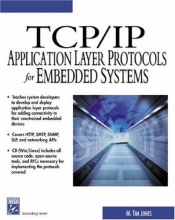 Cover art for TCP/IP Application Layer Protocols for Embedded Systems (With CD-ROM) (Charles River Media Networking/Security)