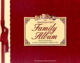 Cover art for An American Girls Family Album: A Book for Writing the Memories of My Grandmothers, My Mother, and Me (American Girls Collection)