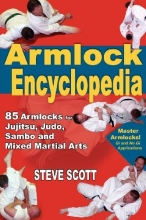 Cover art for Armlock Encyclopedia: 85 Armlocks for Jujitsu, Judo, Sambo & Mixed Martial Arts