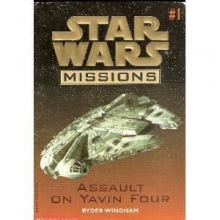 Cover art for Star Wars Missions: Assault on Yavin Four (Missions #1)