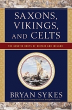 Cover art for Saxons, Vikings, and Celts: The Genetic Roots of Britain and Ireland