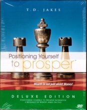 Cover art for Positioning Yourself To Prosper "DELUXE EDITION" (Wealth is not just about Money!, Positioning Yourself To Prosper Workbook 4 Messages By Bishop Jakes On DVD)