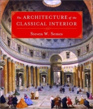 Cover art for The Architecture of the Classical Interior (Classical America Series in Art and Architecture)
