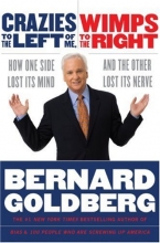 Cover art for Crazies to the Left of Me, Wimps to the Right: How One Side Lost Its Mind and the Other Lost Its Nerve