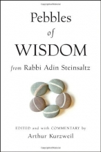 Cover art for Pebbles of Wisdom From Rabbi Adin Steinsaltz: Collected and with Notes by Arthur Kurzweil