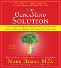 Cover art for The UltraMind Solution: Fix Your Broken Brain by Healing Your Body First