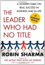 Cover art for The Leader Who Had No Title: A Modern Fable on Real Success in Business and in Life